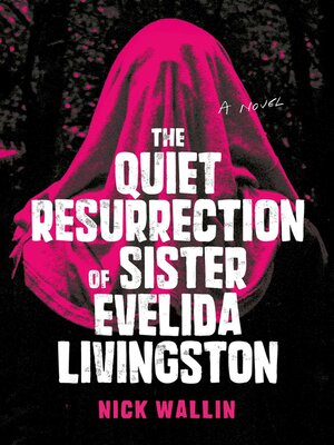 cover image of The Quiet Resurrection of Sister Evelida Livingston